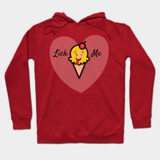 Lick Me - Ice cream love heart Hoodie